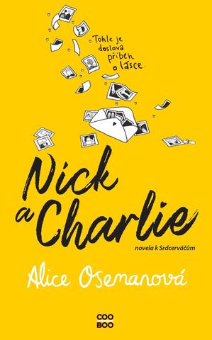 Kniha: Nick a Charlie - Novela k Srdcerváčům - 1. vydanie - Alice Osemanová