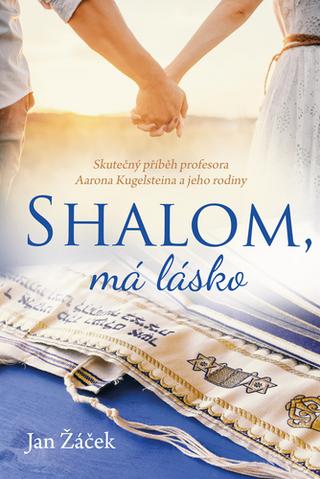 Kniha: Shalom, má lásko - 1. vydanie - Jan Žáček