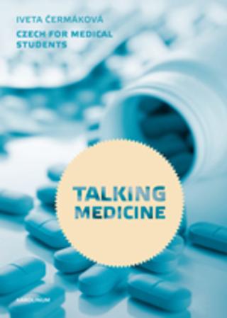 Kniha: Talking Medicine - 4. upravená vydání - 3. vydanie - Iveta Čermáková