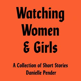 Kniha: Watching Women & Girls - Danielle Pender