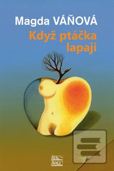 Kniha: Když ptáčka lapají - 5. vydanie - Magda Váňová