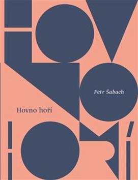 Kniha: Hovno hoří - 3. vydanie - Petr Šabach