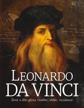 Kniha: Leonardo da Vinci - Život a dílo génia. Umělec, vědec, vynálezce - Matthew Landrus
