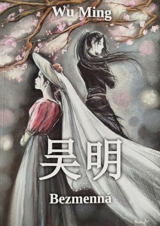 Kniha: Wu Ming - Bezmenná - 1. vydanie - Dominika Filčíková