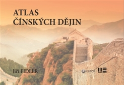 Kniha: Atlas čínských dějin - Jiří Fidler