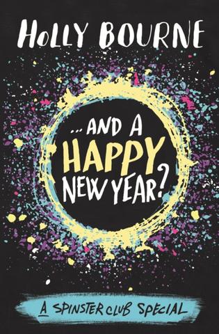 Kniha: ... And A Happy New Year - Holly Bourne