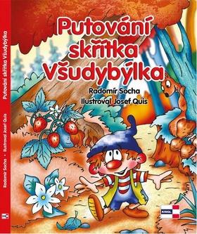 Kniha: Putování skřítka Všudybýlka - 1. vydanie - Radomír Socha