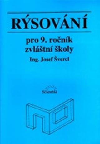 Kniha: Rýsování pro 9. ročník zvláštní školy - 1. vydanie - Josef Švercl