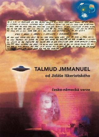 Kniha: TALMUD JMMANUEL od Jidáše Iškeriotského - česko-německá verze - 1. vydanie - Billy Eduard Albert Meier