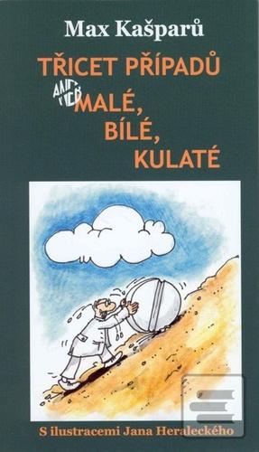 Kniha: Třicet případů - aneb malé, bílé, kulaté - Max Kašparů