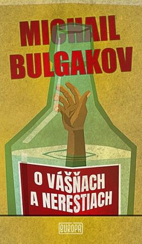 Kniha: O vášňach a nerestiach - 1. vydanie - Michail Afanasievič Bulgakov