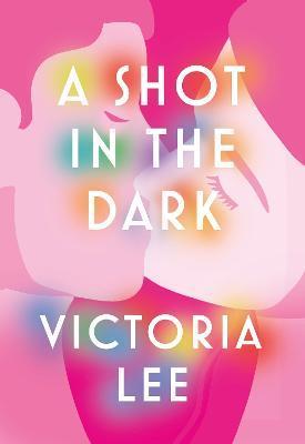 Kniha: A Shot in the Dark - 1. vydanie - Victoria Lee