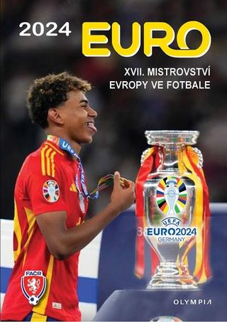 Kniha: EURO Německo 2024 - XVII. Mistrovství Evropy ve fotbale - Zdeněk Pavlis