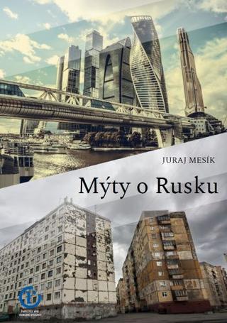 Kniha: Mýty o Rusku - Juraj Mesík