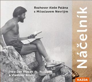 Médium CD: Náčelník - Rozhovor Aleše Palána s Miloslavem Nevrlým - 1. vydanie - Aleš Palán; Miloslav Nevrlý