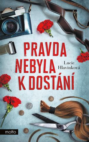 Kniha: Pravda nebyla k dostání - 1. vydanie - Lucie Hlavinková