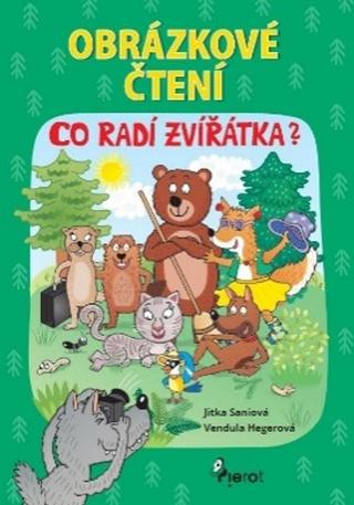 Kniha: Co radí zvířátka - Obrázkové čtení - Dobrodružné luštění - 1. vydanie - Jitka Saniová, Petr Palma