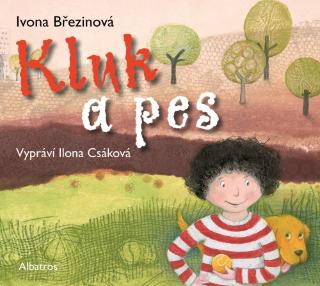 CD audio: Kluk a pes (audiokniha pro děti) - 1. vydanie - Ivona Březinová