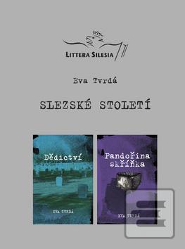 Kniha: Slezské století - Dědictví a Pandořina skříňka - Eva Tvrdá