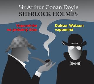 CD: Vzpomínka na prázdný dům / Dr. Watson vz - 1. vydanie - Arthur Conan Doyle