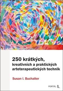 Kniha: 250 krátkých, kreativních a praktických arteterapeutických technik - Susan I. Buchalter
