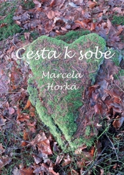 Kniha: Cesta k sobě - Marcela Horká