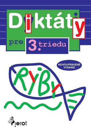 Kniha: Diktáty pre 3.triedu ZŠ - 2. vydanie - Jana Hirková