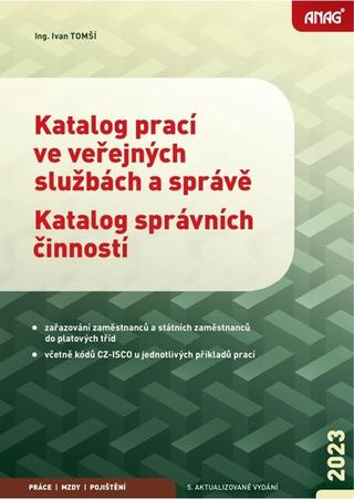 Kniha: Katalog prací ve veřejných službách a správě 2023 - Katalog správních činností - Ivan Tomší