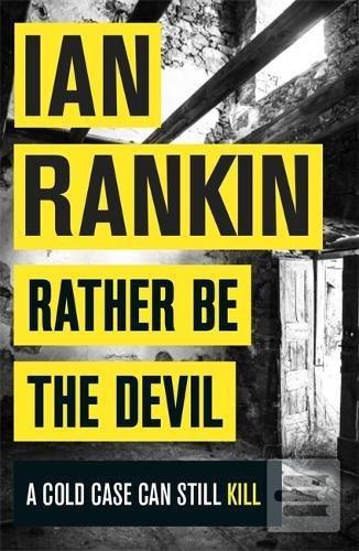 Kniha: Rather Be the Devil - Ian Rankin