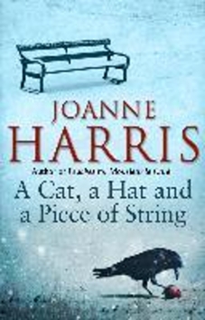 Kniha: A Cat, a Hat, and a Piece of String - Joanne Harrisová