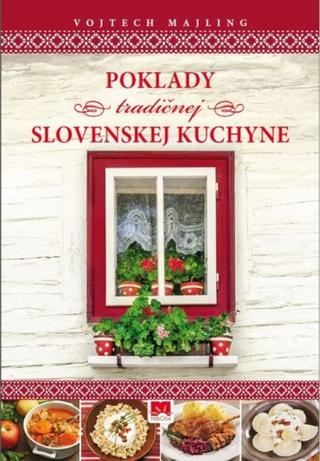 Kniha: Poklady tradičnej slovenskej kuchyne - Vojtěch Majling
