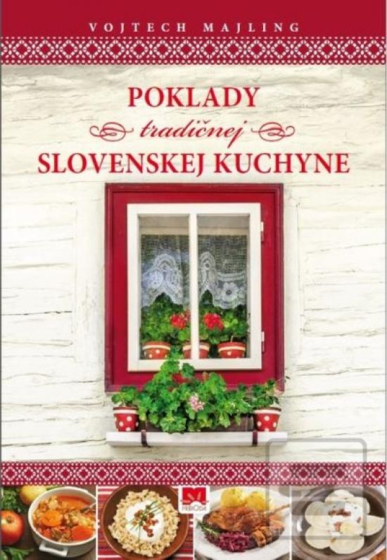 Kniha: Poklady tradičnej slovenskej kuchyne - Vojtěch Majling