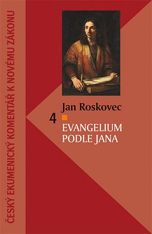 Kniha: Evangelium podle Jana - Jan Roskovec