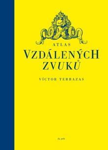 Kniha: Atlas vzdálených zvuků - 1. vydanie - Víctor Terrazas