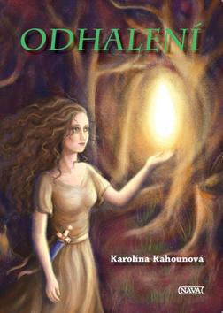 Kniha: Odhalení - 1. vydanie - Karolína Kahounová