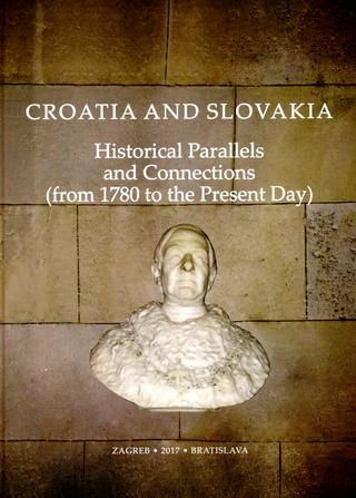 Kniha: Croatia and Slovakia - Historical Parallels and Connections (from 1780 to the Present Day) - Martin Vašš