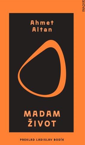Kniha: Madam Život - Ahmet Altan