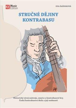 Kniha: Stručné dějiny kontrabasu - 1. vydanie - Eva Šašinková