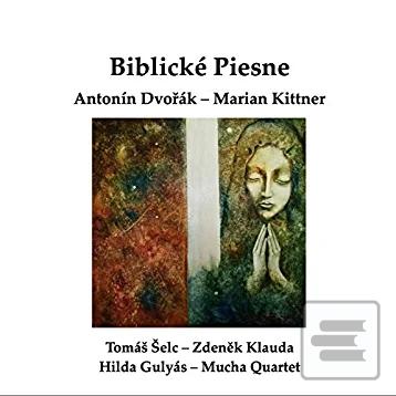 Antonín Dvořák & Marian… (Marian Kittner, Tomáš Šelc, Zdeněk Klauda, Mucha Quartet)