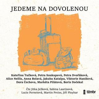 audiokniha: Jedeme na dovolenou - 1. vydanie - Kateřina Tučková; Petra Soukupová; Petra Dvořáková