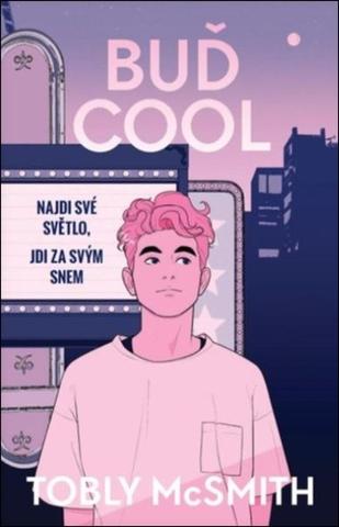 Kniha: Buď cool - Najdi své světlo, jdi za svým snem - Tobly McSmith