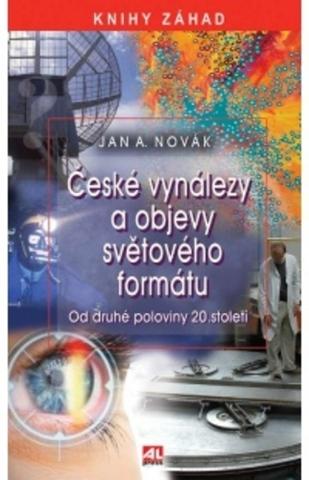 Kniha: České objevy a vynálezy světového formátu - od 2.poloviny 20.století - Jan A. Novák