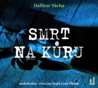 audiokniha: Smrt na kůru - CDmp3 (Čte Jan Teplý, Jan Vlasák) - 1. vydanie - Dalibor Vácha