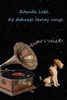 Kniha: Až dohraje černej vinyl - Verše 2016–2023 - Zdeněk Lebl