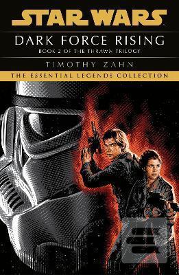Kniha: Dark Force Rising : Book 2 (Star Wars Thrawn trilogy) - 1. vydanie - Timothy Zahn