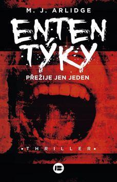 Kniha: Ententýky - Přežije jen jeden - M. J. Arlidge