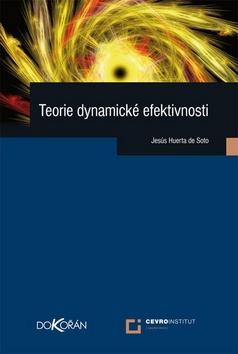 Kniha: Teorie dynamické efektivnosti - Ladislav Tajovský; Adéla Hrušková; Ludmila Černá