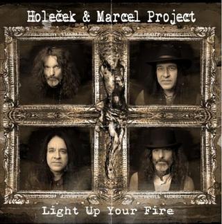 Médium CD: Holeček & Marcel Project - Light Up Your Fire - Jan Holeček; Pavel Marcel