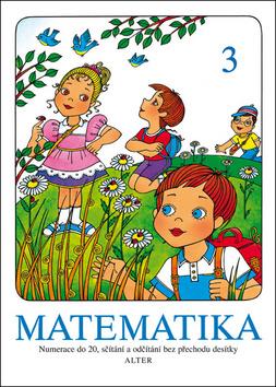 Kniha: Matematika 3 - Numerace do 20, sčítání a odčítání bez přechodu desítky - neuvedené