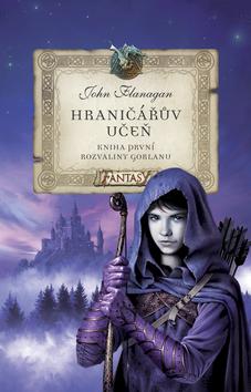 Kniha: Rozvaliny Gorlanu - Hraničářův učeň I. - John Flanagan